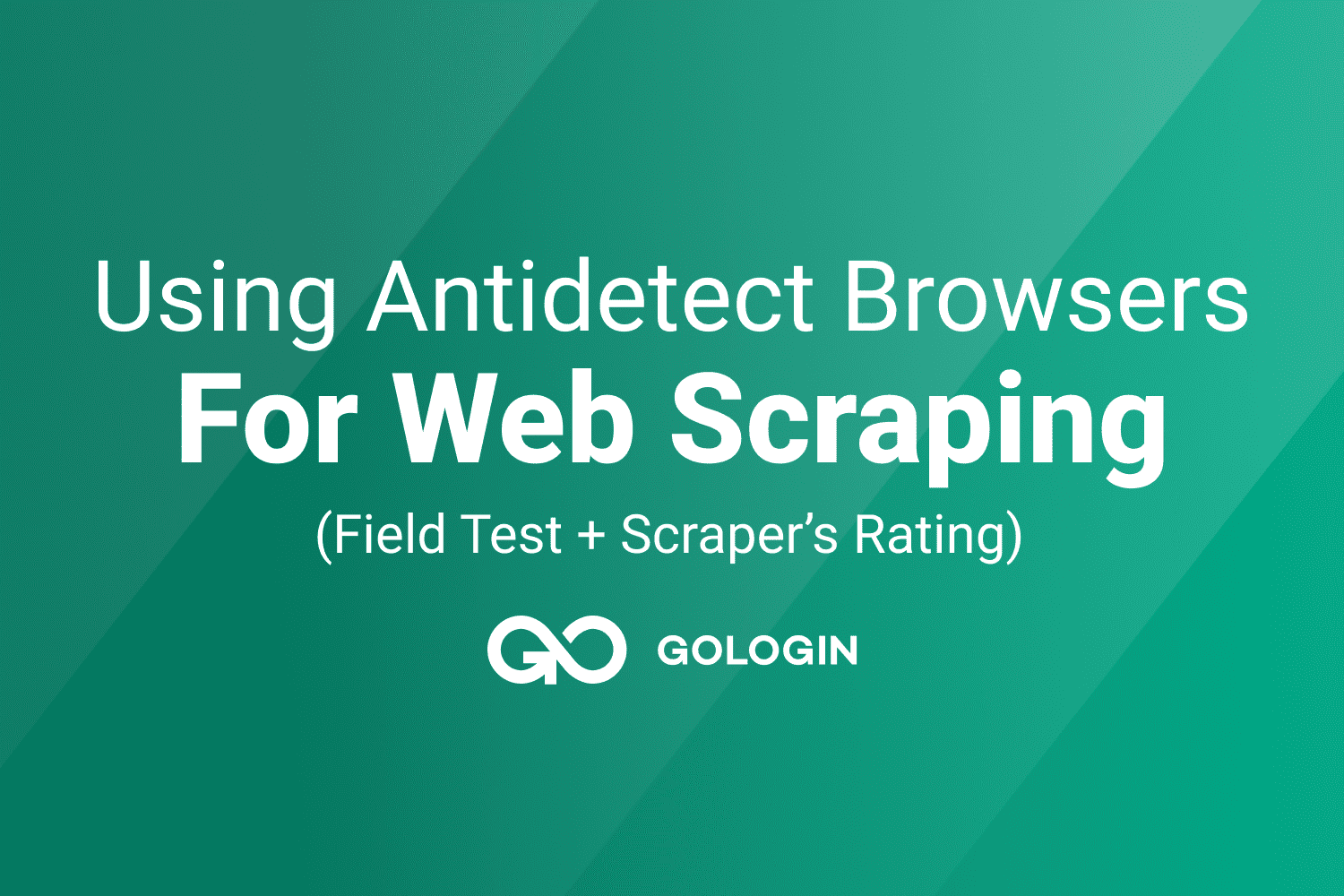 new-web-scraping-tools-to-check-out-antidetect-browsers