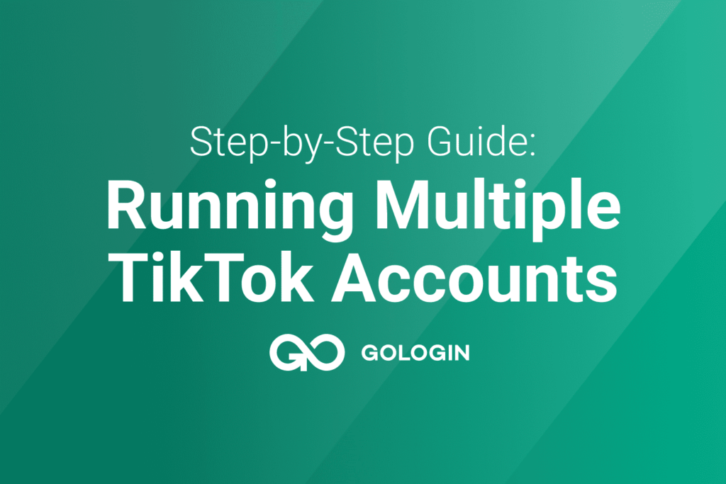 How to Manage Multiple TikTok Accounts