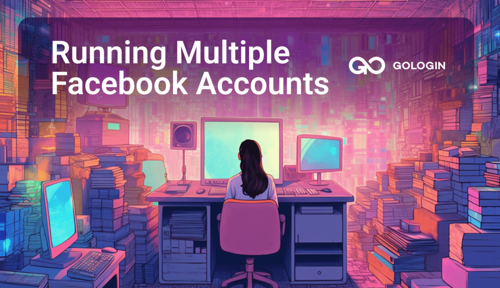 Multiple Accounts On Facebook
